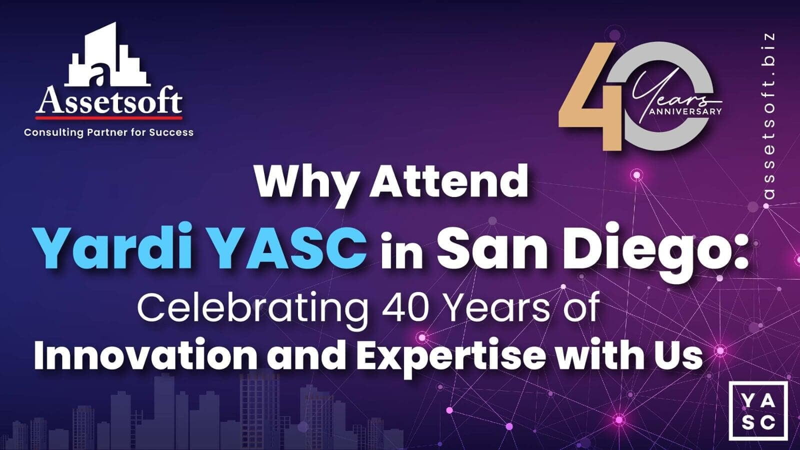 Why Attend Yardi YASC in San Diego: Celebrating 40 Years of Innovation and Expertise with Us